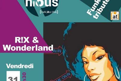 RIX and wonderland Gimme funk à Bordeaux