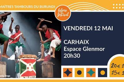 Les Maîtres tambours du Burundi à Carhaix Plouguer