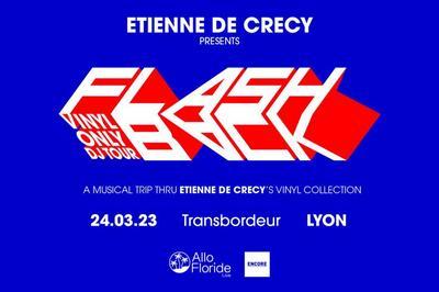 Étienne de Crécy, Flashback Vinyl Only DJ Tour à Villeurbanne