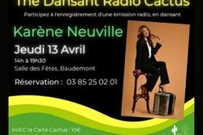 Th Dansant Radio Cactus avec Karne Neuville  Baudemont