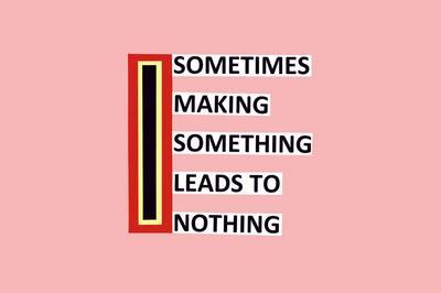 Sometimes Making Something Leads to Nothing à Marseille