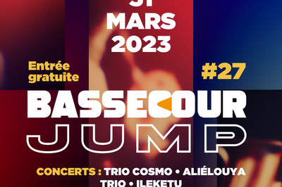 Bassecour Jump 27 avec Trio Cosmo, Alilouya Trio & IleKetu  Nanterre