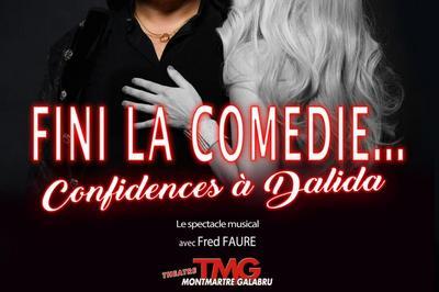 Fini la comdie. Confidences  Dalida. one man show  Paris 18me