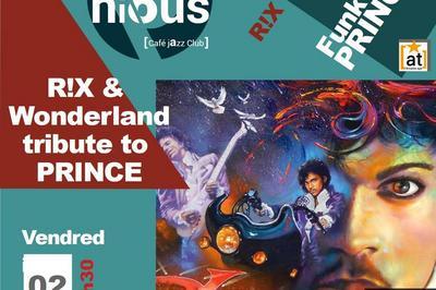 R!X et Wonderland tribute to PRINCE à Bordeaux