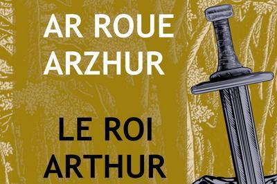 Le Roi Arthur, Ar Roue Arzhur  Plouguerneau