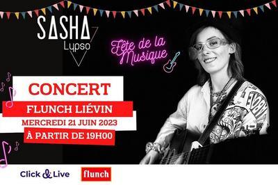 Sasha Lypso, Concert Flunch Livin  Lievin
