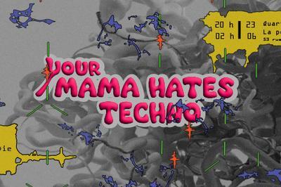 Your mama hates techno ? la petite halle  Reims