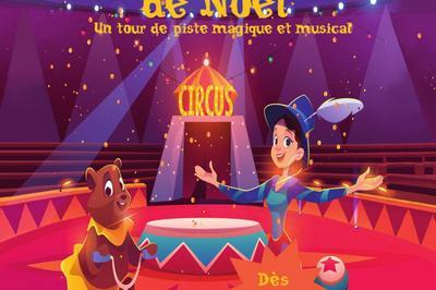 Le cirque enchanté de Noël à Montauban