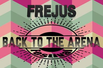 Frejus Festival Back to the Arena 2024