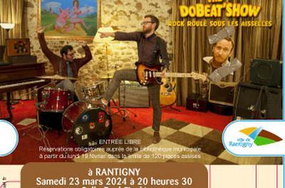 The Dobeat'Show à Rantigny