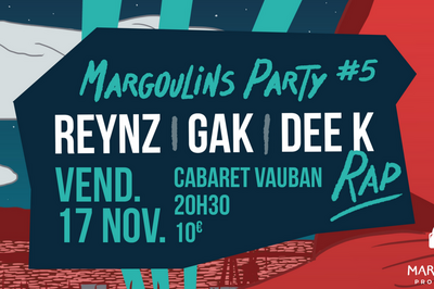 Margoulins Party #5 Avec Reynz, Gak Et Dee K à Brest