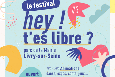 Festival Hey ! T'es Libre ? 2024