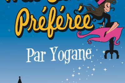 Ma sorcire prfre, Yogane magicienne  Dijon