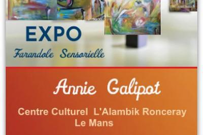 Vernissage Expo de Annie Galipot Farandole Sensuelle  Le Mans