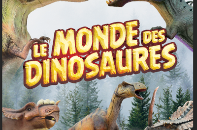 Le Monde des Dinosaures à Montelimar