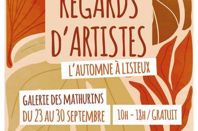 Regards d'artistes l'automne  Lisieux