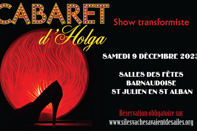 Le Cabaret D'Holga, Spectacle transformiste à Saint Julien en saint Alban