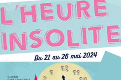 Festival L'Heure Insolite 2024