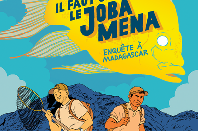 Il faut sauver le Joba Mena : enqute  Madagascar  Paris 12me