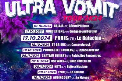 Ultra Vomit, Tour 2K24  Paris 11me