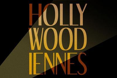 Hollywoodiennes, Comdie Musicale Originale  Paris 6me