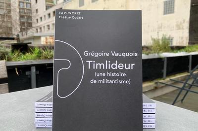 Timlideur, une histoire de militantisme  Paris 20me