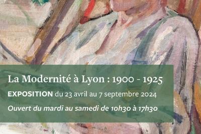 La modernit  Lyon : 1900-1925
