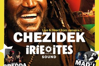 Chezidek Backed By Irie Ites Mad'j Et Rajah T Bredda Sound  Lyon