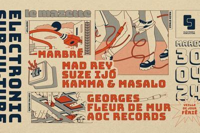 Electronic Subculture with Mad Rey, Suze Ij, Kamma, Masalo, AOC Records, Marbr  Paris 12me