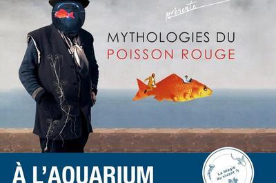 Mythologies du poisson rouge  Paris 16me