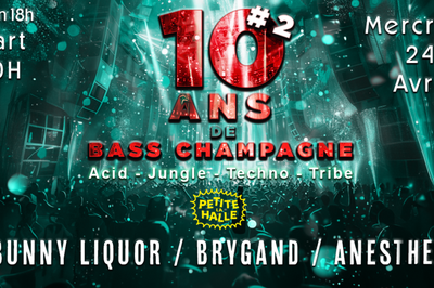 10 Ans de Bass Champagne, La Petite Halle  Reims