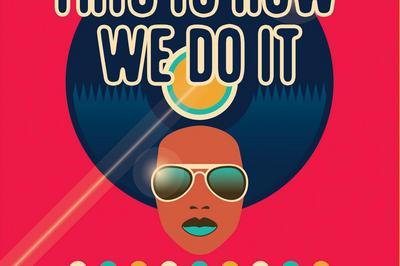 Koretta et This Is How We Do It ! Feat Dj Melissandre  Paris 10me