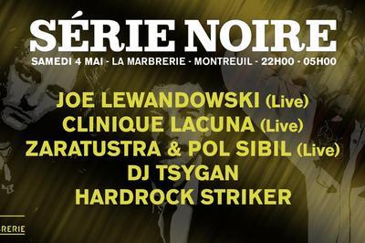 Joe Lewandowski, Clinique Lacuna, Zaratustra & Pol Sibil, DJ Tsygan, Hardrock Striker  Montreuil