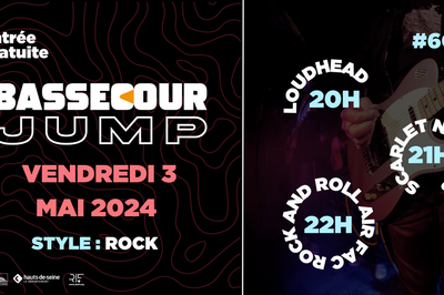 Bassecour Jump 60 avec Loudhead, Scarlet Needles & Rock'n Roll Air Factory  Nanterre