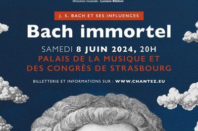 Bach Immortel et ses influences  Strasbourg