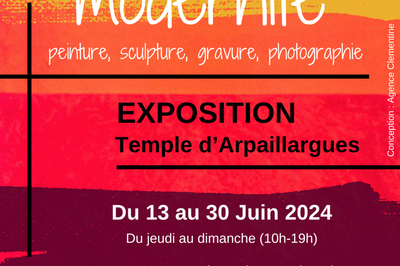 Exposition Eloge de la Modernit  Arpaillargues-et-Aureillac