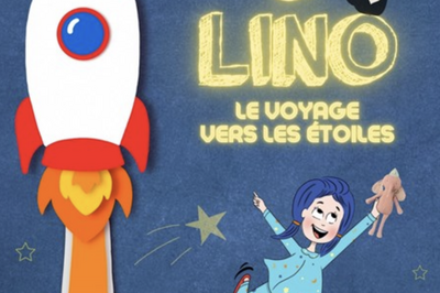 Lilou et lino : le voyage vers les etoiles  Lagny sur Marne