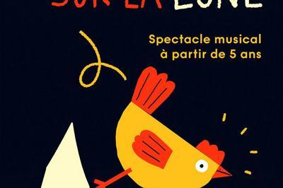 Une poule sur la lune  Villeurbanne