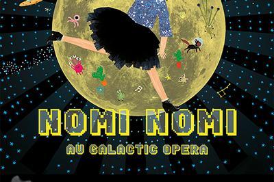 Nomi-Nomi au Galactic Opra  Lyon