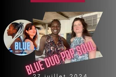 Blue duo Pop Soul,  la Guinguette de Flac  Fleac