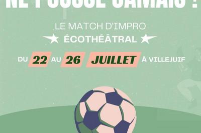 Qui ne se plante pas ne pousse jamais ! Le match d'impro co-thtral.  Villejuif