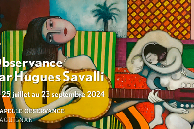 Exposition Observance par Hugues Savalli  Draguignan