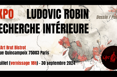 Exposition Ludovic Robin Recherche Intrieure  Paris 3me