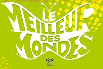 Festival le meilleur des mondes 2024