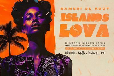 Islands Lova !  Paris 13me