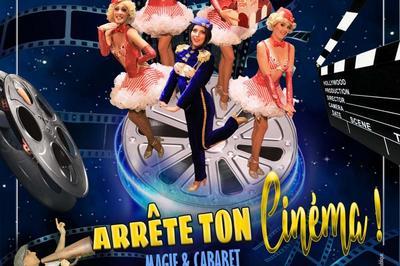 Arrte ton cinma ! Lorsque le cabaret fait son quick-change...  Pouligny Notre Dame