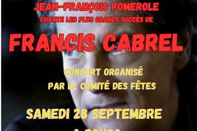 Concert Les plus grands succs de Francis Cabrel  Sainte Croix de Mareuil