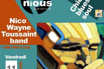 Nico Wayne Toussaint band & guest Sylvain Tjrizo et After Rtro Club  Bordeaux