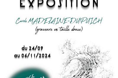 Exposition Carole Madelaine-Dupuich, Graveure en taille douce  Saint Gilles Croix de Vie