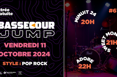 Bassecour Jump 70 avec Minuit24, Sweet Monsters et Adore  Nanterre